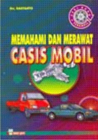 MEMAHAMI DAN MERAWAT CASIS MOBIL