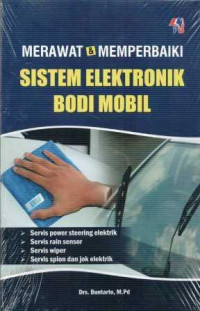 MERAWAT & MEMPERBAIKI SISTEM ELEKTRONIK BODI MOBIL