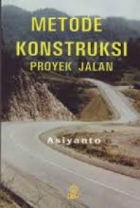 METODE KONSTRUKSI PROYEK JALAN