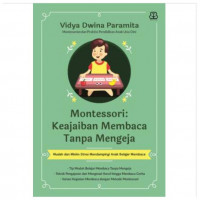 MONTESSORI : KEAJAIBAN MEMBACA TANPA MENGEJA