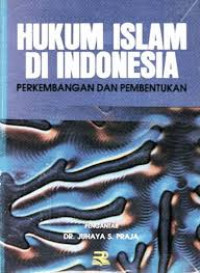 HUKUM ISLAM DI INDONESIA: PERKEMBANGAN DAN PEMBENTUKAN