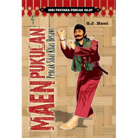 SERI PUSTAKA PENCAK SILAT : MAEN PUKULAN PENCAK SILAT KHAS BETAWI