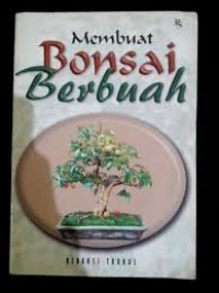 MEMBUAT BONSAI BERBUAH