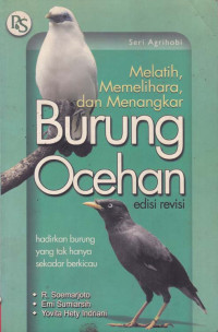 MELATIH, MEMELIHARA, DAN MENANGKAR BURUNG OCEHAN