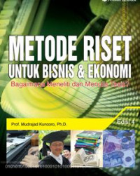 Image of METODE RISET UNTUK BISNIS DAN EKONOMI BAGAIMANA MENELITI DAN MENULIS TESIS ? EDISI 4