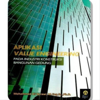 APLIKASI VALUE ENGINEERING PADA INDUSTRI KONSTRUKSI BANGUNAN GEDUNG