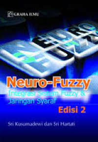 NEURO-FUZZY: INTEGRASI SISTEM FUZZY & JARINGAN SYARAF EDISI 2