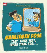 MANAJEMEN DOSA: TAAT ATAU TIDAK TAAT, TUHAN TIDAK RUGI...