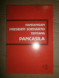 PANDANGAN PRESIDEN SOEHARTO TENTANG PANCASILA