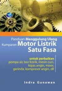 PANDUAN MENGGULUNG ULANG KUMPARAN MOTOR LISTRIK SATU FASA