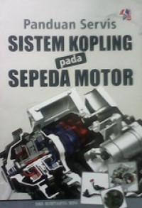 PANDUAN SERVIS SISTEM KOPLING PADA SEPEDA MOTOR