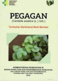 PEGAGAN (CENTELLA ASIATICA (L.) URB.) TUMBUHAN BERKHASIAT MULTI MANFAAT