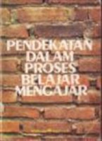 PENDEKATAN DALAM PROSES BELAJAR MENGAJAR