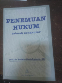 PENEMUAN HUKUM = SEBUAH PENGANTAR