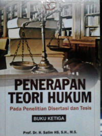 PENERAPAN TEORI HUKUM:PADA PENELITIAN DISERTASI DAN TESIS BUKU KETIGA