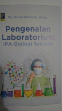 PENGENALAN LABORATORIUM IPA-BIOLOGI SEKOLAH