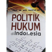 POLITIK HUKUM DI INDONESIA