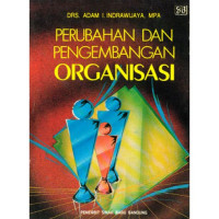 PERUBAHAN DAN PENGEMBANGAN ORGANISASI