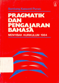 PRAGMATIK DAN PENGAJARAN BAHASA (klasifikasikan 415)