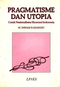 Image of PRAGMATISME DAN UTOPIA: CORAK NASIONALISME EKONOMI INDONESIA