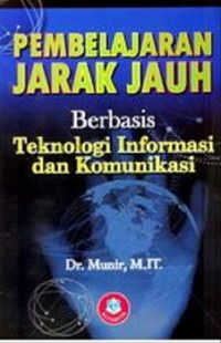 PEMBELAJARAN JARAK JAUH BERBASIS TEKNOLOGI INFORMASI DAN KOMUNIKASI