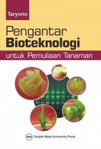 PENGANTAR BIOTEKNOLOGI UNTUK PEMULIAAN TANAMAN