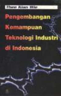 PENGEMBANGAN KEMAMPUAN TEKNOLOGI INDUSTRI DI INDONESIA