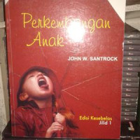 PERKEMBANGAN ANAK JILID 1