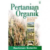 Pertanian Organik Menuju Pertanian Alternatif dan Berkelanjutan