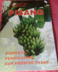 Pisang Budidaya, Pengelolaan dan Prospek Pasar