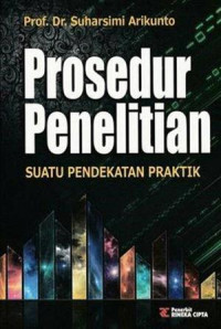 PROSEDUR PENELITIAN SUATU PENDEKATAN PRAKTIK