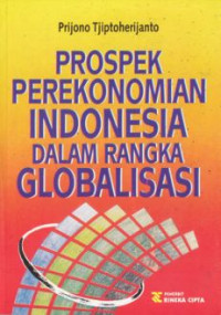 PROSPEK PEREKONOMIAN INDONESIA DALAM RANGKA GLOBALISASI