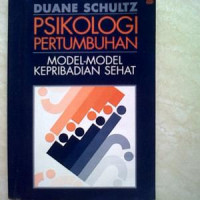 PSIKOLOGI PERTUMBUHAN Model-Model Kepribadian Sehat