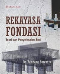 REKAYASA FONDASI Teori dan Penyelesaian Soal