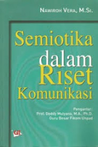 SEMIOTIKA DALAM RISET KOMUNIKASI