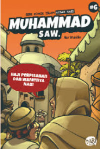 SERI KOMIK ISLAM: HAJI PERPISAHAN DAN WAFATNYA NABI