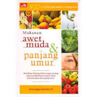 SERI MENJADI AWET MUDA DAN PANJANG UMUR: MAKANAN UNTUK AWET MUDA DAN PANJANG UMUR