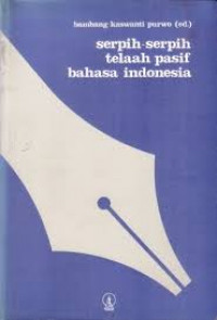 SERPIH-SERPIH TELAAH PASIF BAHASA INDONESIA