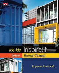 IDE-IDE INSPIRATIF DESAIN RUMAH TINGGAL