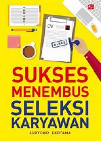 SUKSES MENEMBU7S SELEKSI KARYAWAN