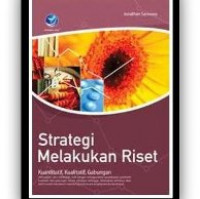 STRATEGI MELAKUKAN RISET: KUANTITATIF, KUALITATIF, GABUNGAN