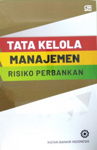 TATA KELOLA MANAJEMEN RISIKO PERBANKAN