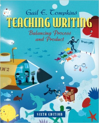 TEACHING WRITING : BALANCING PROCESS AND PRODUCT