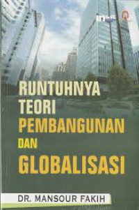 RUNTUHNYA TEORI PEMBANGUNAN DAN GLOBALISASI