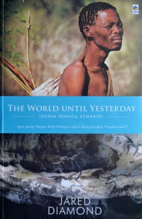 THE WORLD UNTIL YESTERDAY (DUNIA HINGGA KEMARIN)