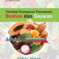 Teknologi Penanganan Pascapanen Buahan dan sayuran