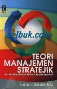 TEORI MANAJEMEN STRATEJIK DALAM PEMERINTAHAN DAN PEMBANGUNAN