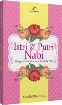 ISTRI DAN PUTRI NABI MENGENAL DAN MENCINTAI KELUARGA NABI