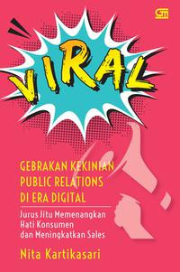 VIRAL GEBRAKAN KEKINIAN PUBLIC RELATIONS DI ERA DIGITAL