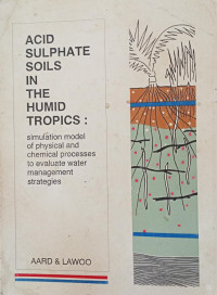 ACID SULPHATE SOILS IN THE HUMID TROPICS